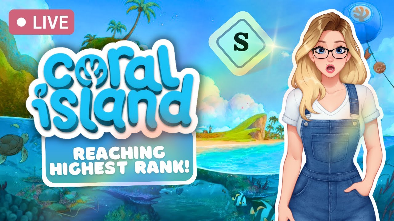 🔴 FINALLY Reaching S-Rank?! 🎖️| Coral Island