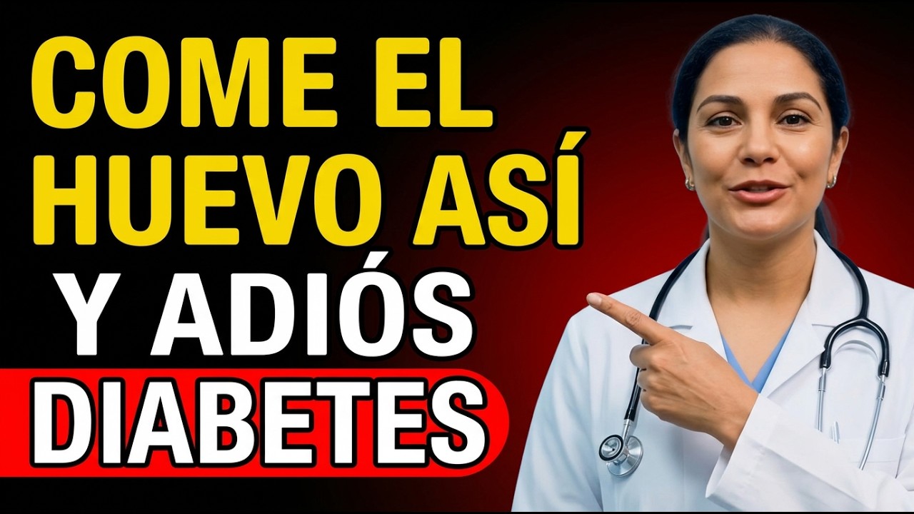Doctora Revela: El Huevo NO Sube Tu Glucosa (Si Lo Comes Así)