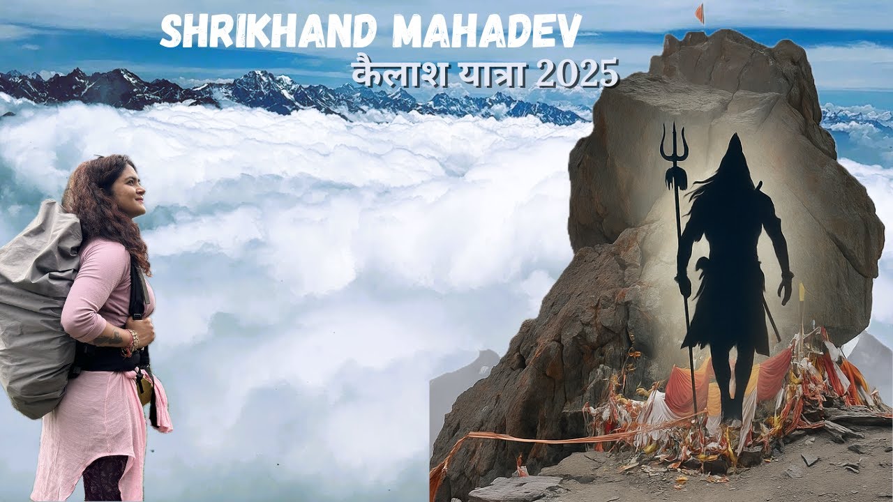 Shrikhand Mahadev Yatra 2025  | कैलाश यात्रा  | Panch Kailash | Traveling Trinetra