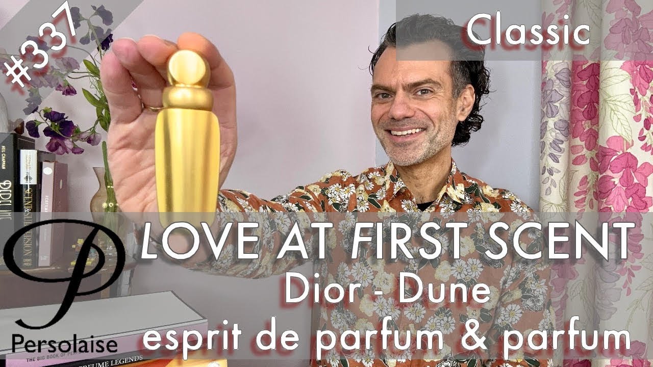 Обзор парфюма Dior Dune vintage esprit de parfum и парфюма на Persolaise Love At First Scent, эпи...