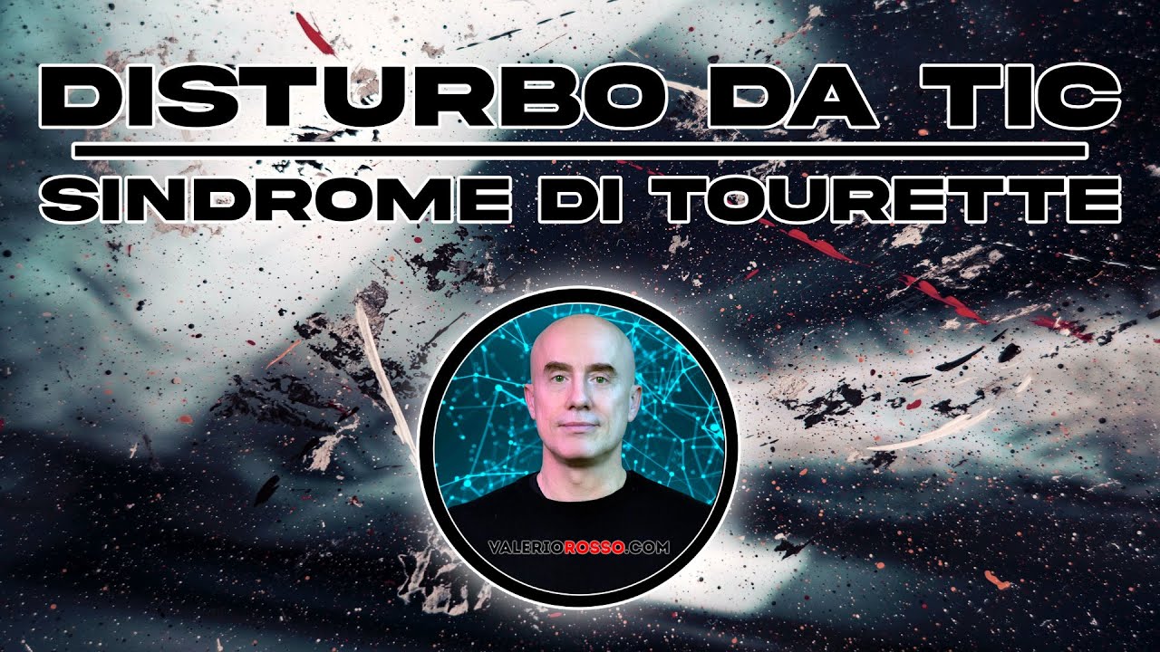 Disturbo da Tic e Sindrome di Tourette