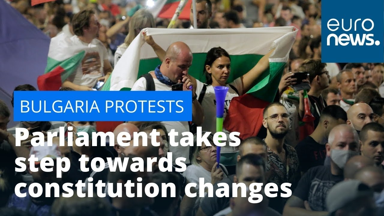 Bulgaria protests: Parliament takes step towards constitution changes