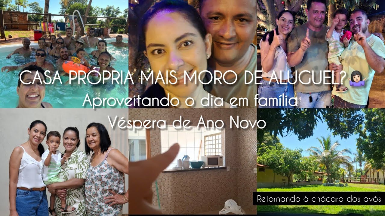 Tenho minha casa própria, mais porque moro de aluguel?, dia de piscina em família Véspera de Ano bom