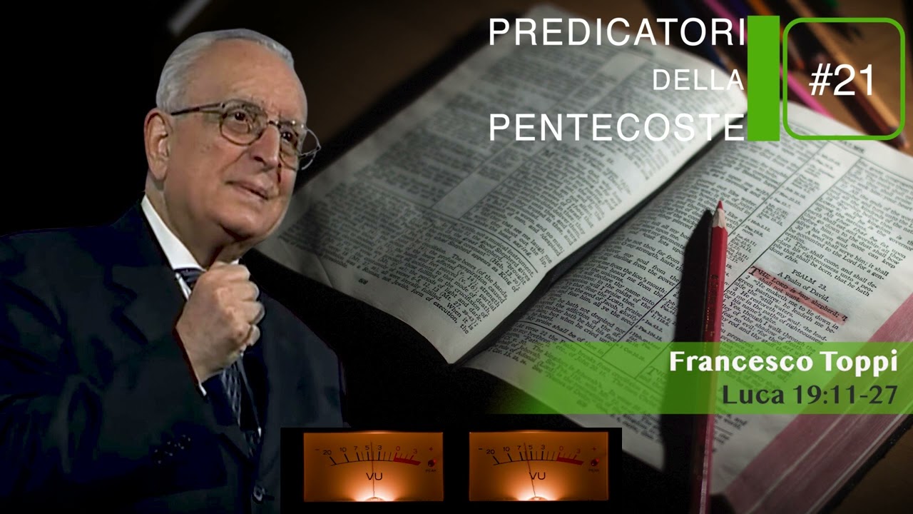 Francesco Toppi | Luca 19:11-27          #21 ''𝑳𝒂 𝒑𝒂𝒓𝒂𝒃𝒐𝒍𝒂 𝒅𝒆𝒍𝒍𝒆 𝒎𝒊𝒏𝒆