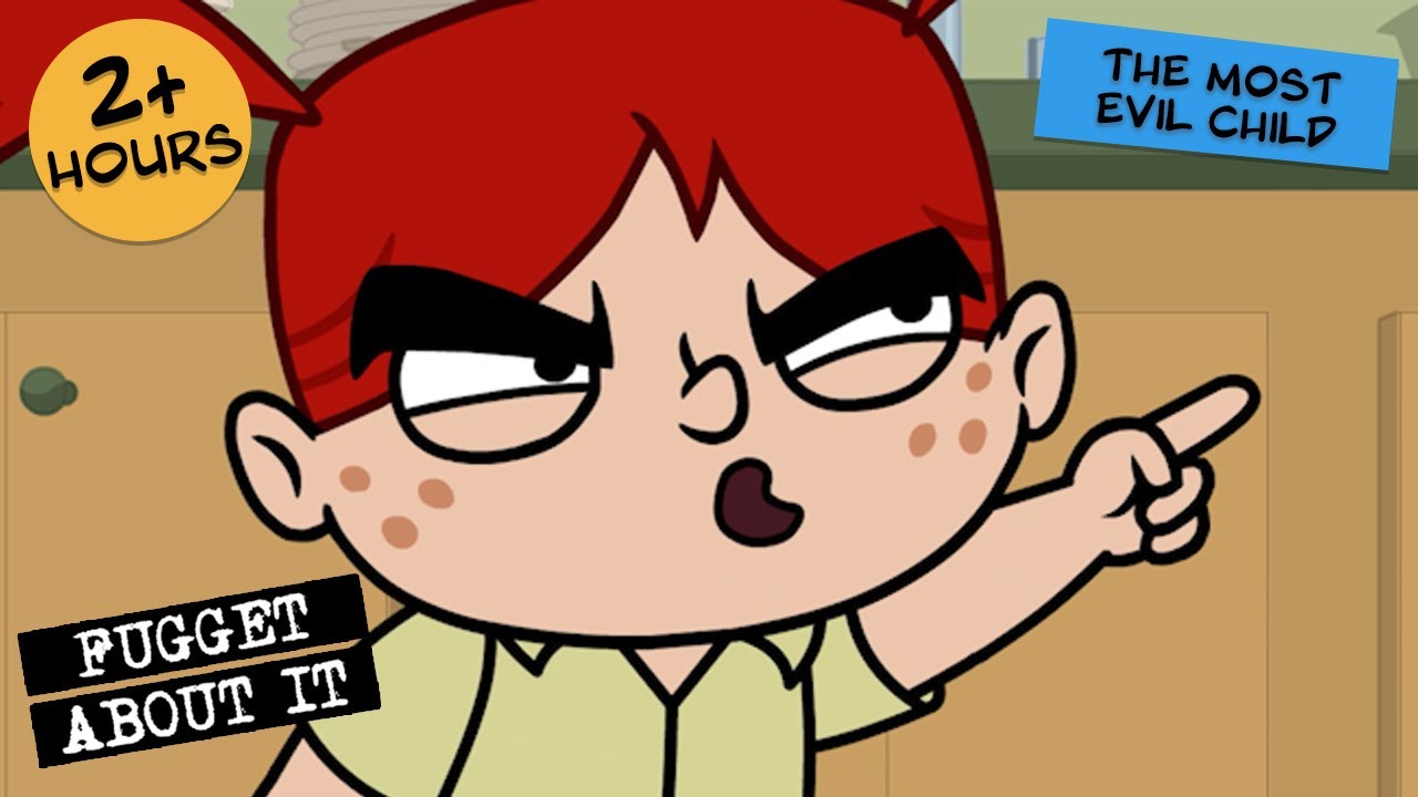 The Most Evil Child | Fugget About It | Adult Cartoon | Full Episodes | TV Show