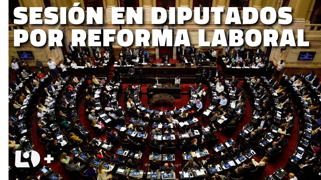 VIVO | Diputados: se debate la REFORMA LABORAL en medio de PROTESTAS y PARO GENERAL