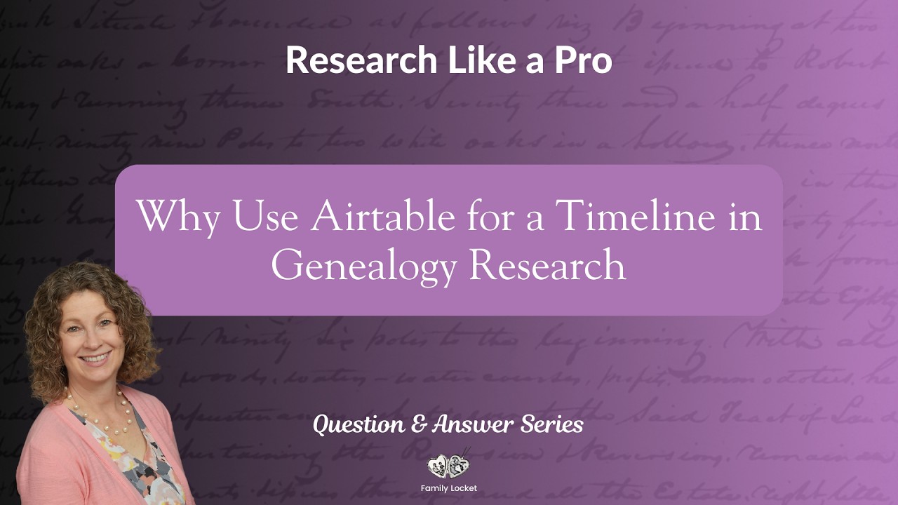 Why Use Airtable for a Timeline in Genealogy Research