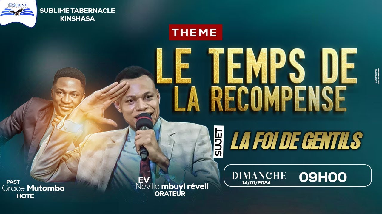 RÉUNION DE RÉVEIL 3e JOUR. LE TEMPS DE LA RÉCOMPENSE. EV NEVILLE MBUYI. DIMANCHE 14.01.2024