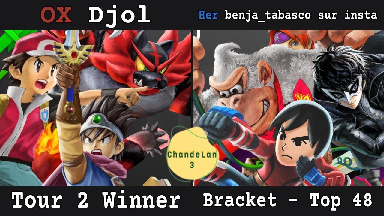 [ChandeLAN 3 - 2026] Bracket - Top 48 - OX | Djol contre Her | benja_tabasco sur insta