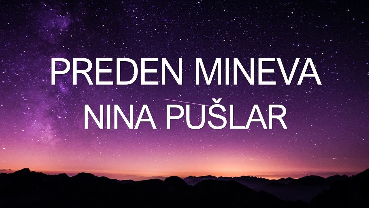 Nina Pušlar - Preden mineva (BESEDILO)