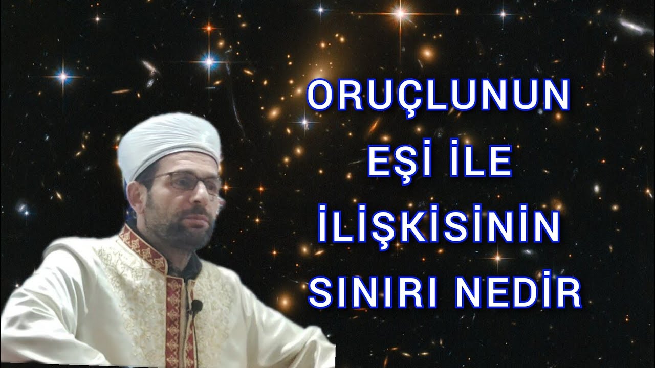 ORUÇLUNUN EŞİ İLE İLİŞKİSİNİN SINIRI NEDİR