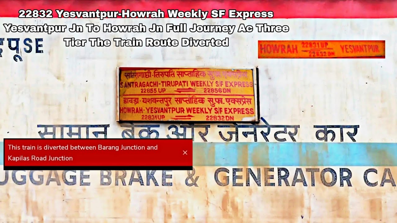 22832 Yesvantpur-Howrah Weekly SF Express|| YPR TO HWH || Full Journey AC Three Tier Route Diverted