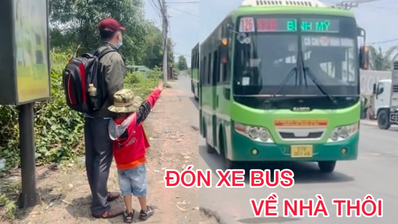 Hành Trình Đăng Đón Xe Bus Tử Công Viên Nước Củ Chi Về Nhà Ở Bàu Đồn Gò Dầu Tây Ninh Nha Cả Nhà