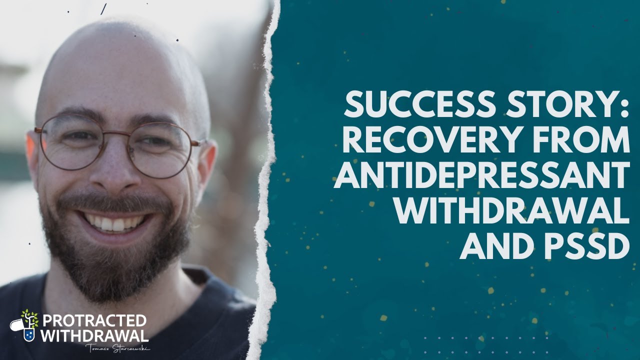 Success Story: Recovery from Antidepressant Withdrawal and PSSD