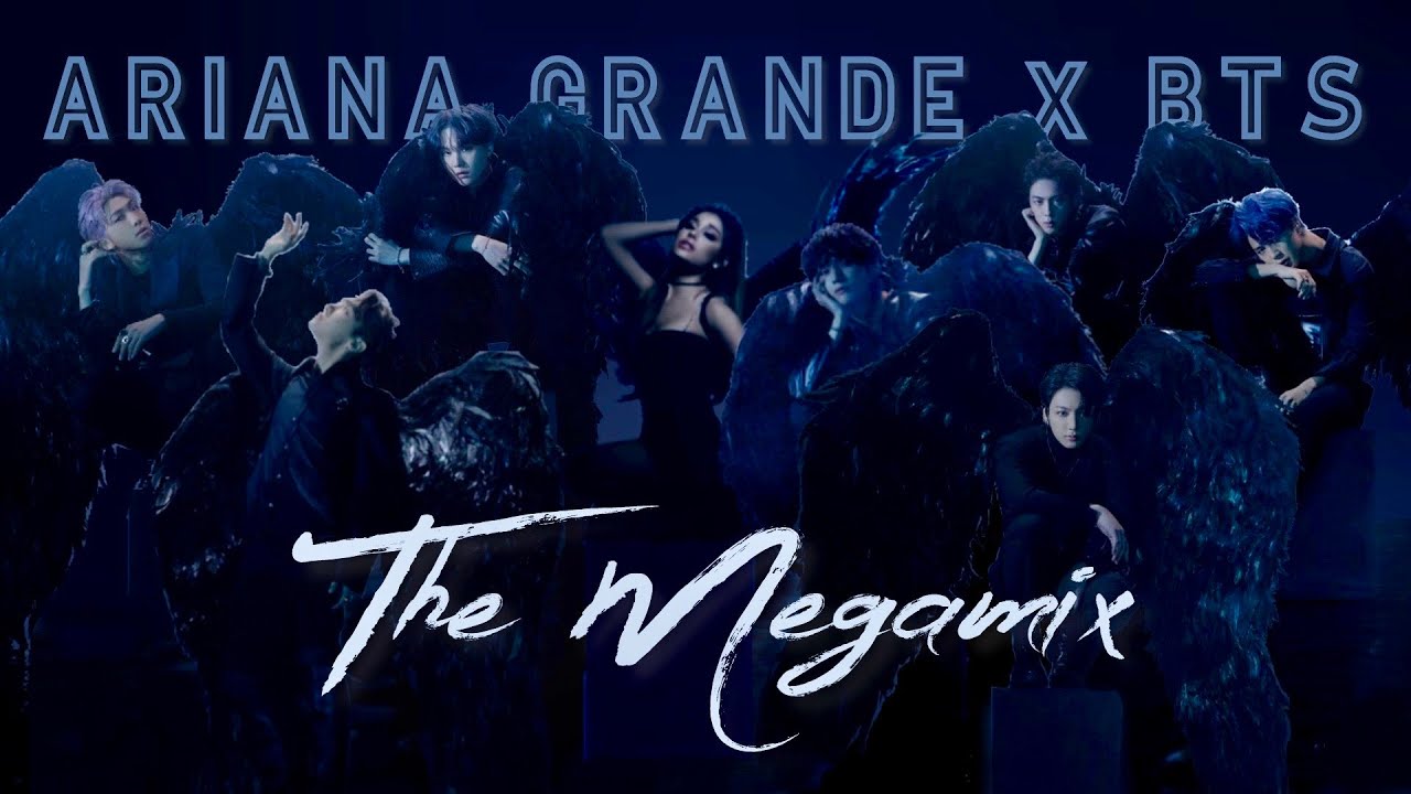 ARIANA GRANDE x BTS | THE MEGAMIX (28-Song Mashup)