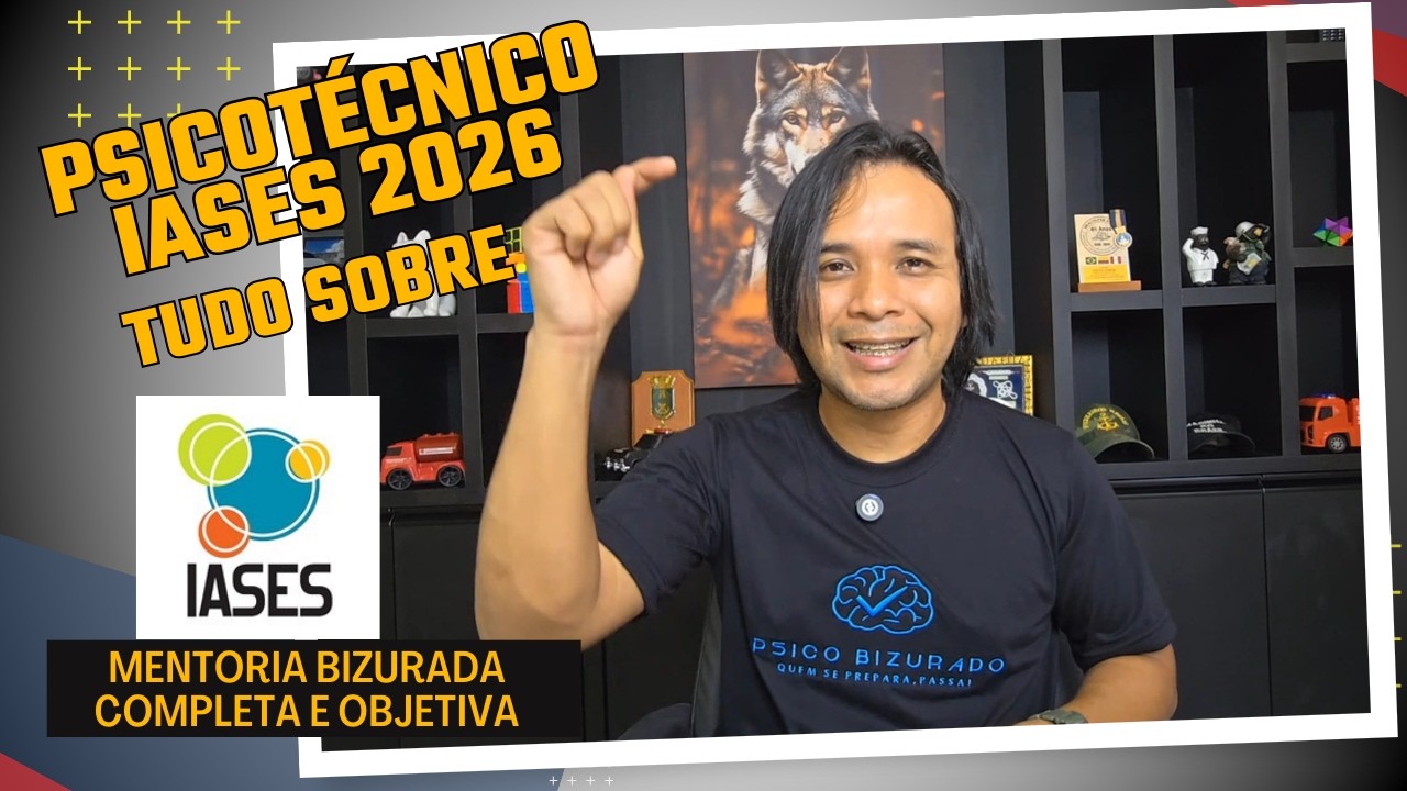 IASES - TUDO SOBRE O PSICOTÉCNICO, HISTÓRICO DA BANCA E ANÁLISE DO EDITAL, GARANTA SUA APROVAÇÃO!