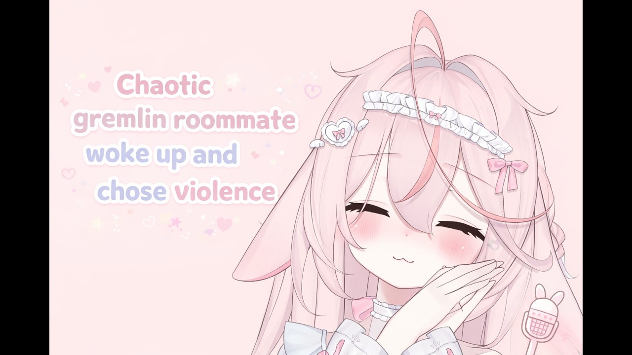 [ASMR] Chaotic gremlin roommate woke up and chose violence