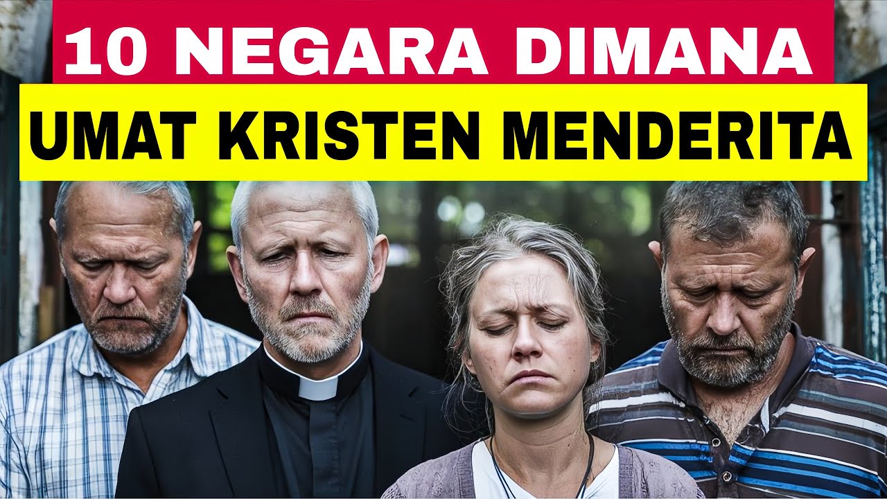 10 NEGARA DIMANA UMAT KRISTEN SANGAT MENDERITA | 2025