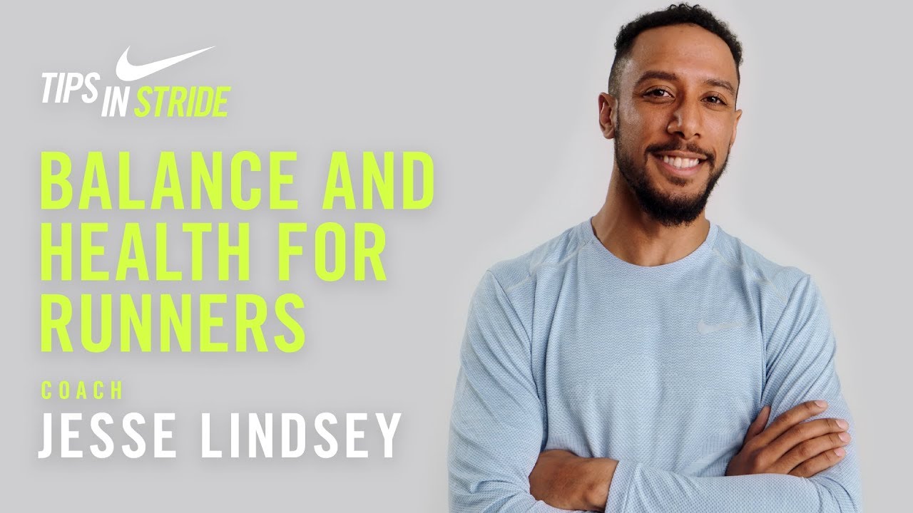 Balance and Health for Runners: Jesse Lindsey I NRC Tips in Stride I Nike