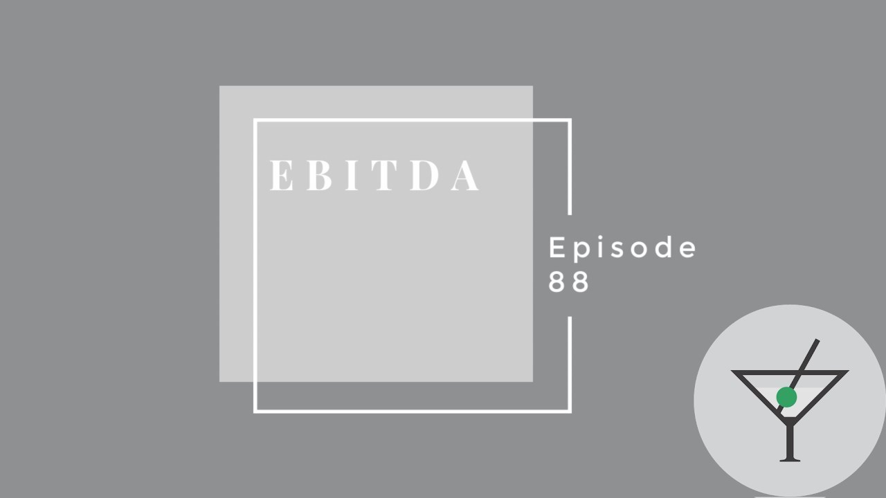 88.  EBITDA - How, Why and Normalize!