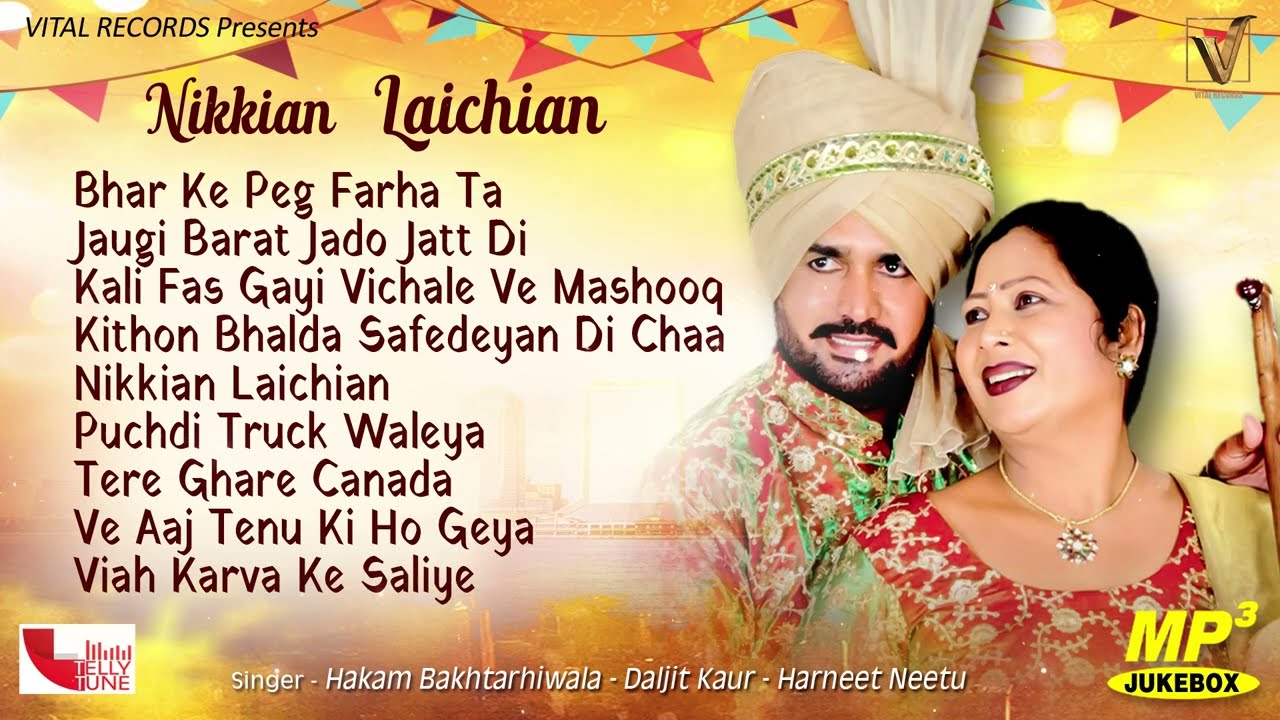 Hakam Bhaktrhiwala - Diljit Kaur - Harneet Neetu | Nikkian Laichian | Jukebox | Vital Golden Classic