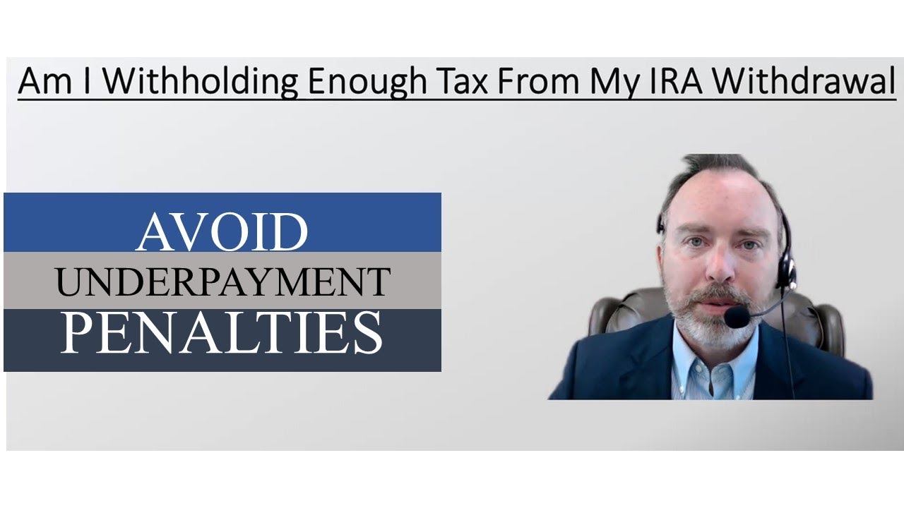 Am I withholding enough tax from my IRA withdrawal