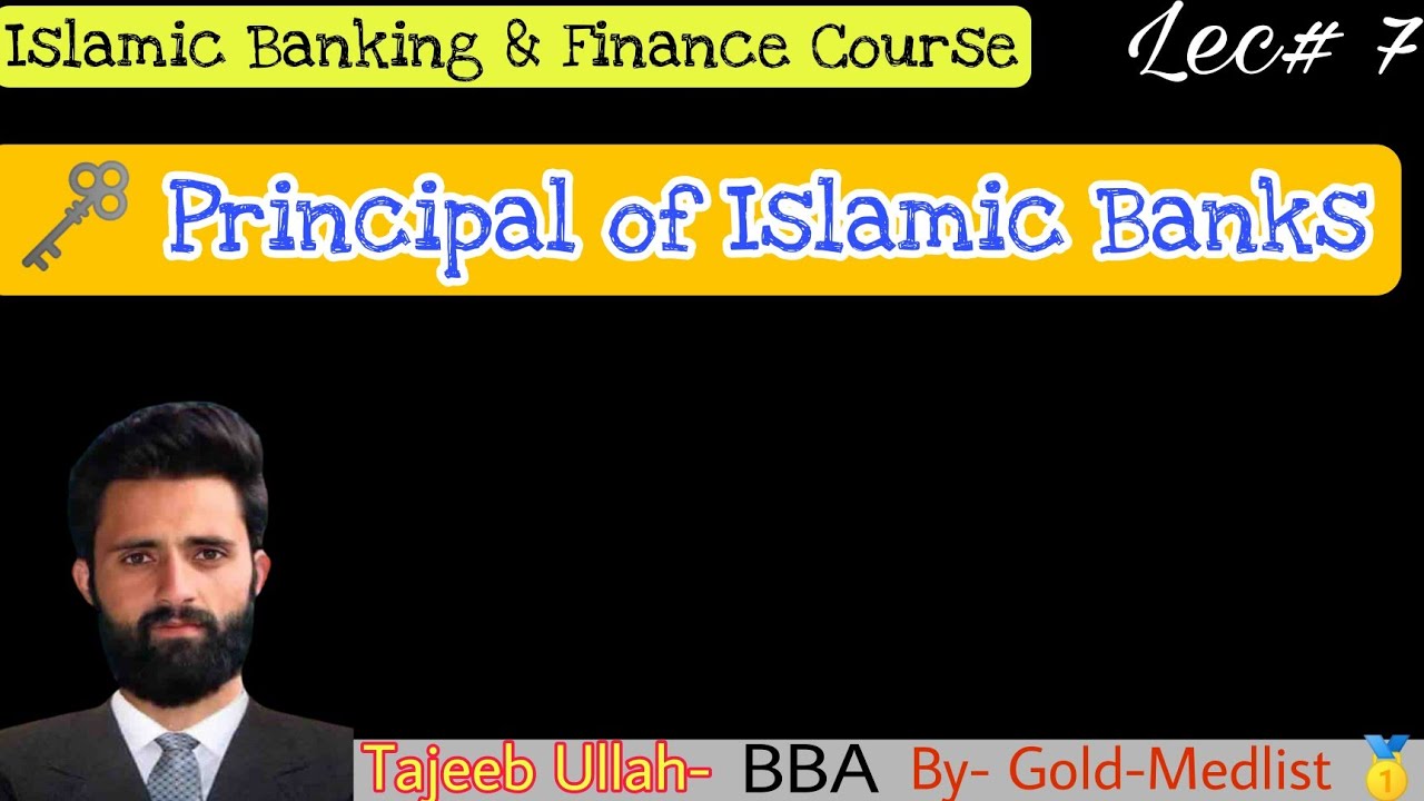 lec #7|| Key principal of Islamic Banking system || Rules of islamic banks