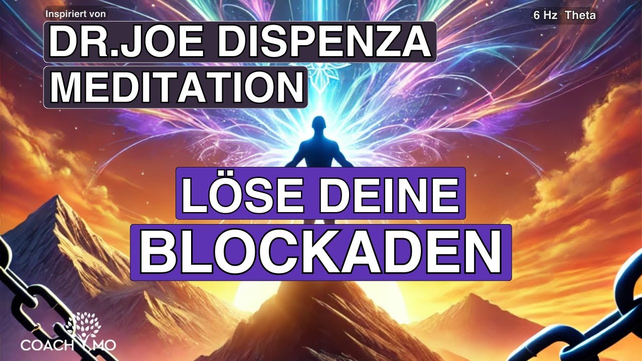Löse deine Inneren Blockaden | von Dr. Joe Dispenza inspiriert | Meditation & Hypnose | deutsch