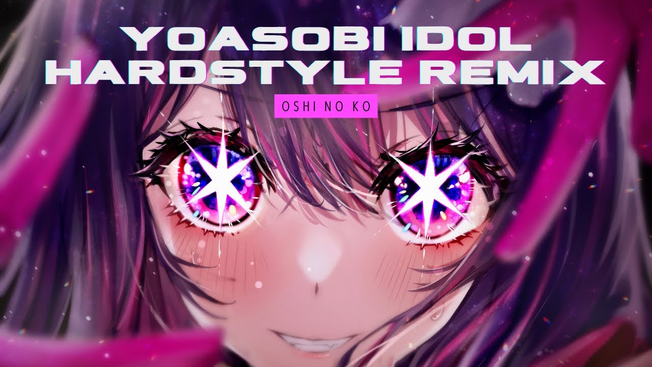Yoasobi - Idol (SATOSHI Remix) 【アイドル】Hardstyle
