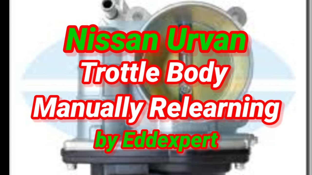 🇵🇭 Throttle Body Manually Relearning. Nissan Urvan..