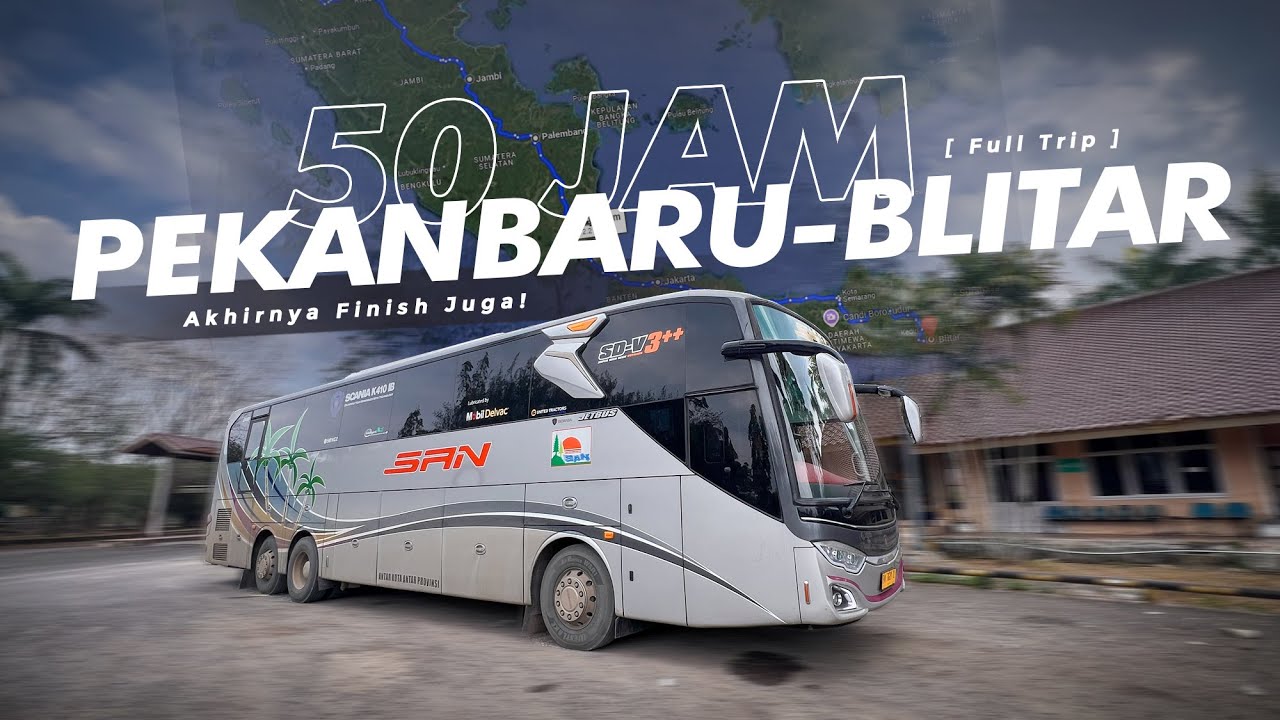 3 HARI DI JALAN, AKHIRNYA SAMPAI JAWA !!🔥 Trip Pekanbaru-Blitar 2000 KM Naik Bis SAN Scania (4/4)