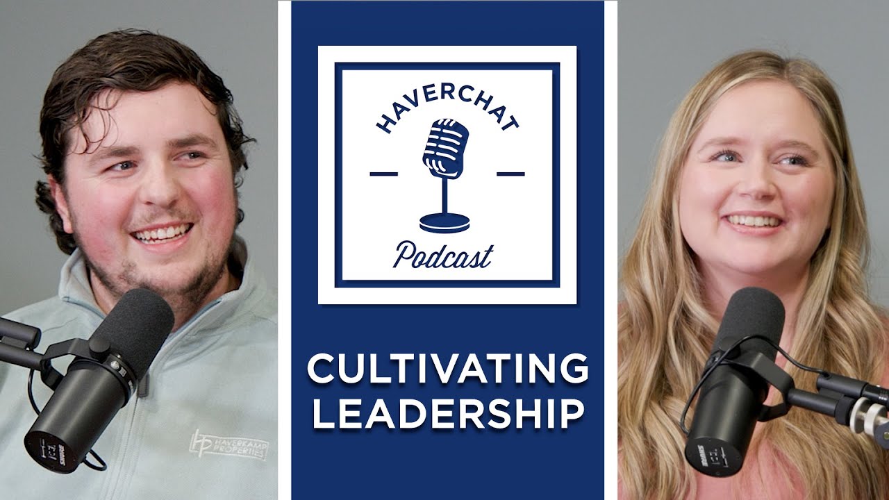 Haverchat Podcast | Cultivating Leadership