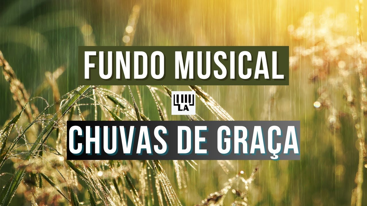 Fundo Musical Chuvas de Graça - Harpa Cristã 01 (By Piano La)