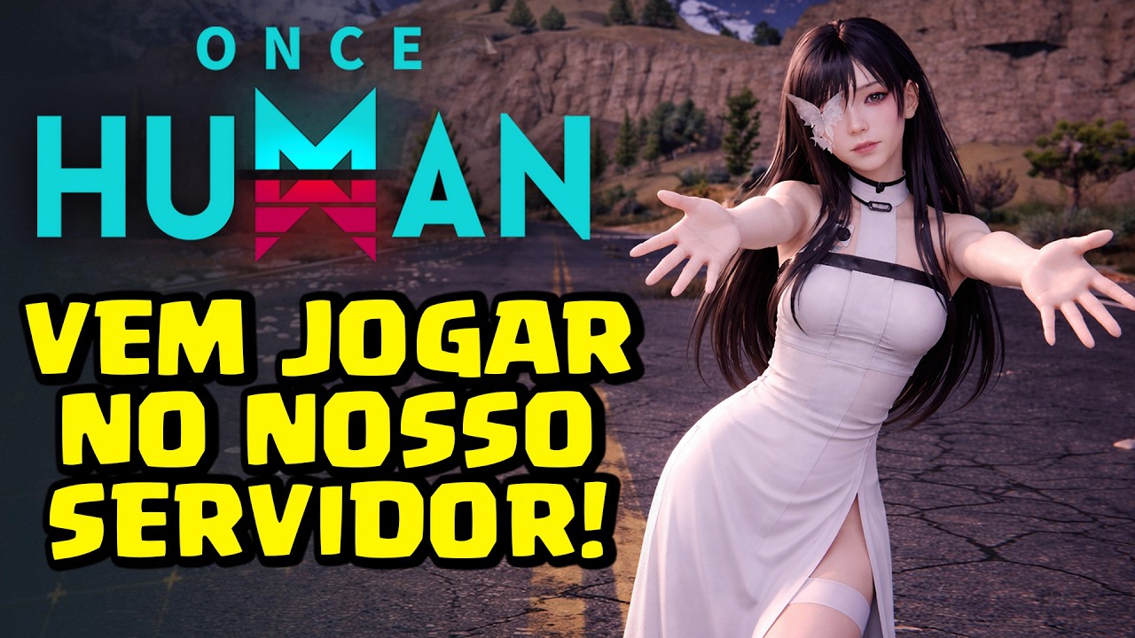 INICIANDO NO MELHOR SERVIDOR DO BRASIL DE ONCE HUMAN - VEM JOGAR JUNTO!