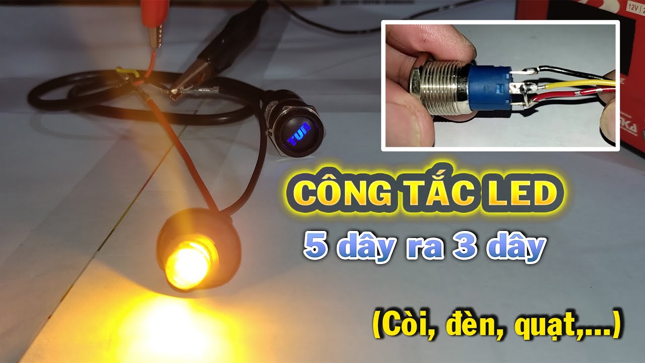 Cách đấu Công tắc Led 5 dây thành 3 dây cho dễ ăn