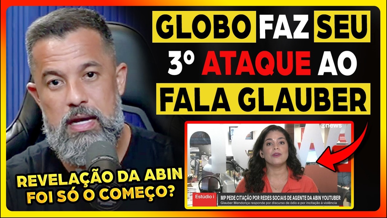 GLAUBER REAGE ao 3° ATAQUE da GLOBO ao FALA GLAUBER