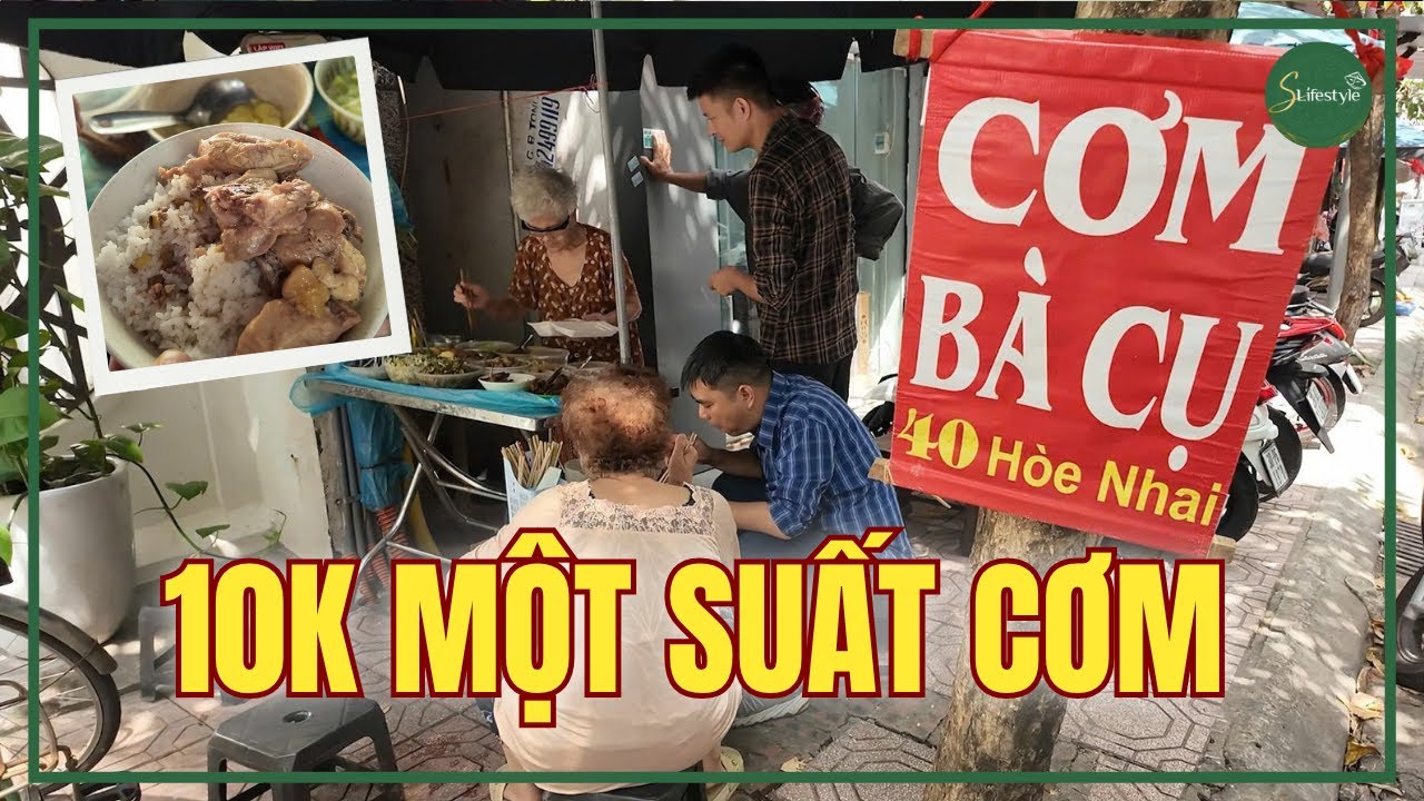 BÀ CỤ BÁN CƠM 10K GIỮA THỦ ĐÔ: RẺ NHẤT HÀ NỘI, NGON KHÓ TƯỞNG! | S LIFESTYLE - LỐI SỐNG VIỆT