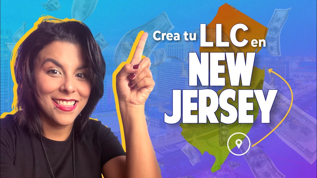 New Jersey | Cómo Formar tu LLC en New Jersey (Paso a Paso)