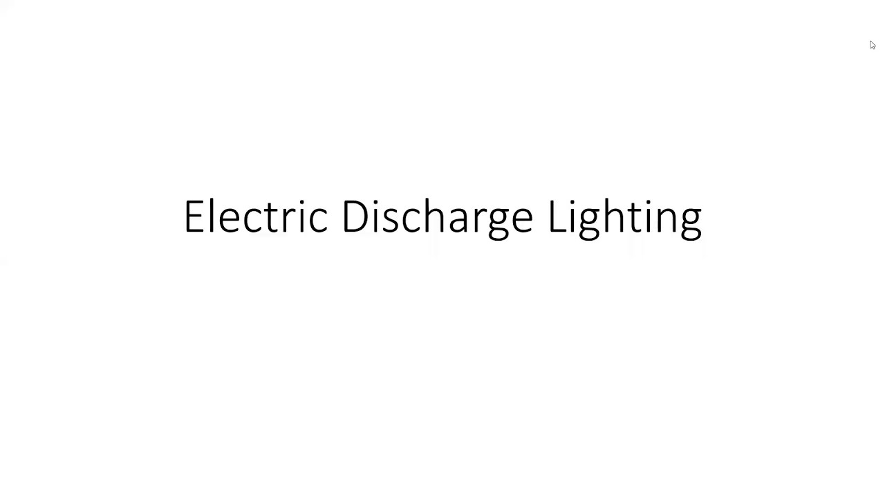 Electric Discharge Lighting (EDL)