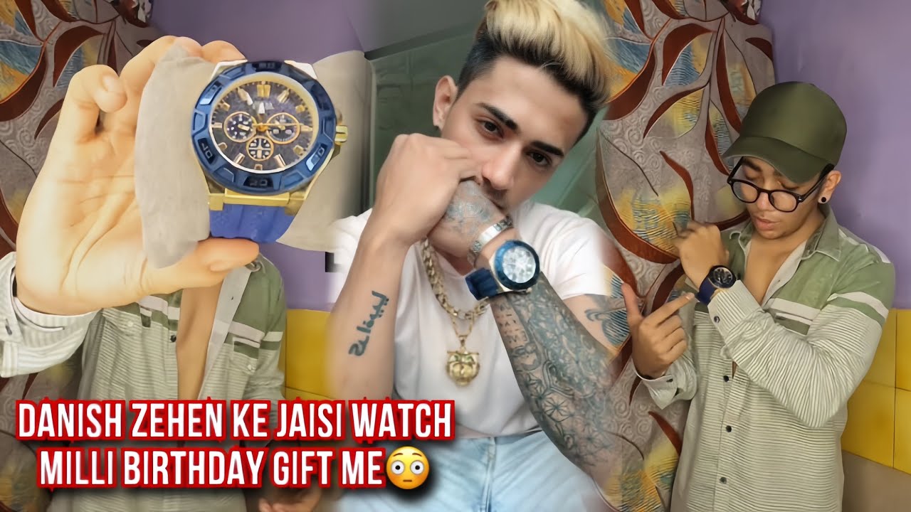 DANISH ZEHEN❤️WALI WATCH MILLI BIRTHDAY GIFT ME😱 || THANK A”LOT EVERYONE ||