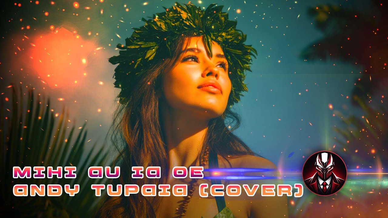 Cette musique réveille l’âme – Mihi au ia oe | Cover 2026 par Lantagoniste – Tribute à Andy Tupaia 🌺