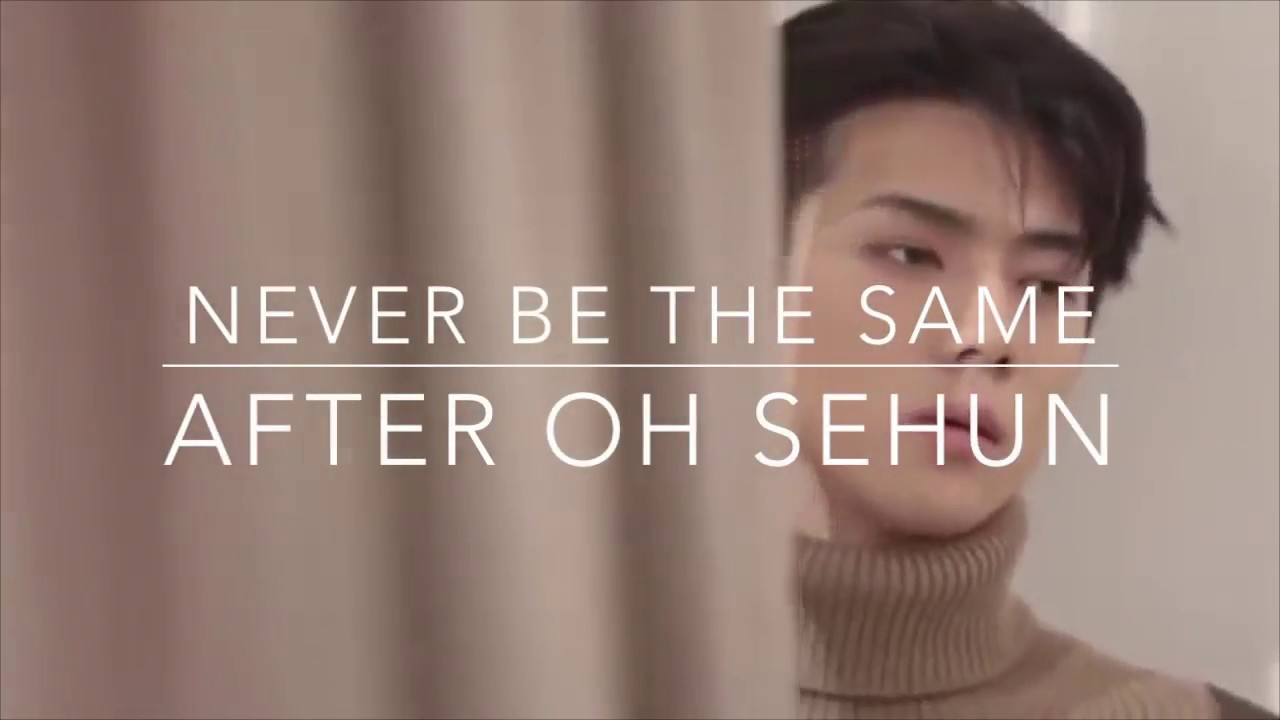 I Knew I'd Never Be The Same After Sehun