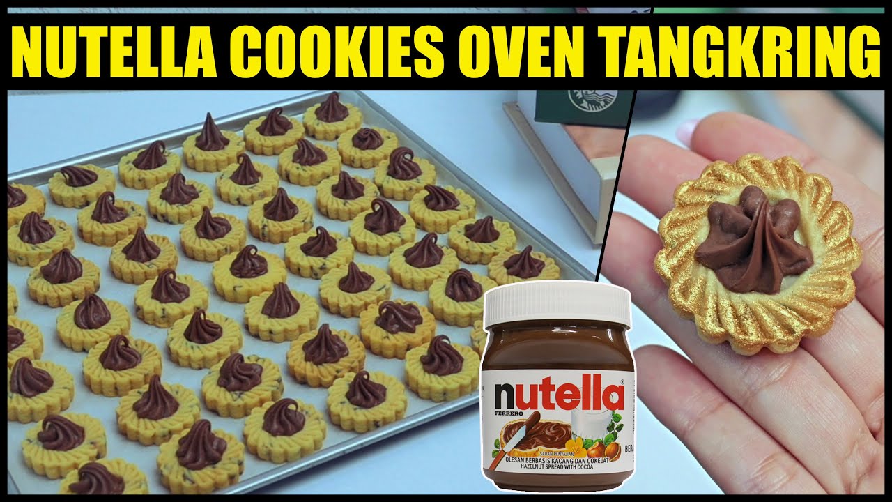 Nutella Cookies Oven Tangkring | TAHAN 1 TAHUN