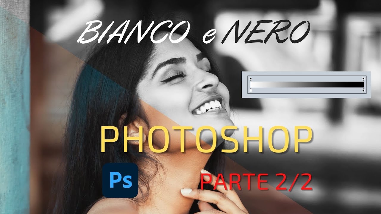 Bianco e Nero perfetto in PHOTOSHOP con Mappa Sfumatura - Parte 2/2