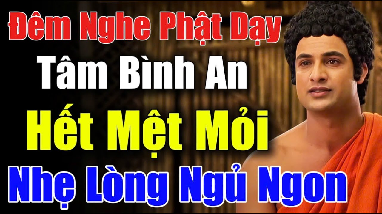 Đêm Nghe Lời Phật Dạy: Tâm Bình An, Hết Mệt Mõi - Nhẹ Lòng Ngủ Ngon | CHÁNH PHÁP TUỆ GIÁC