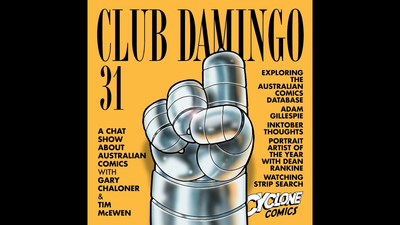 Club Damingo 31 | Exploring the Australian Comics Database, Adam Gillespie, Inktober, Dean Rankine