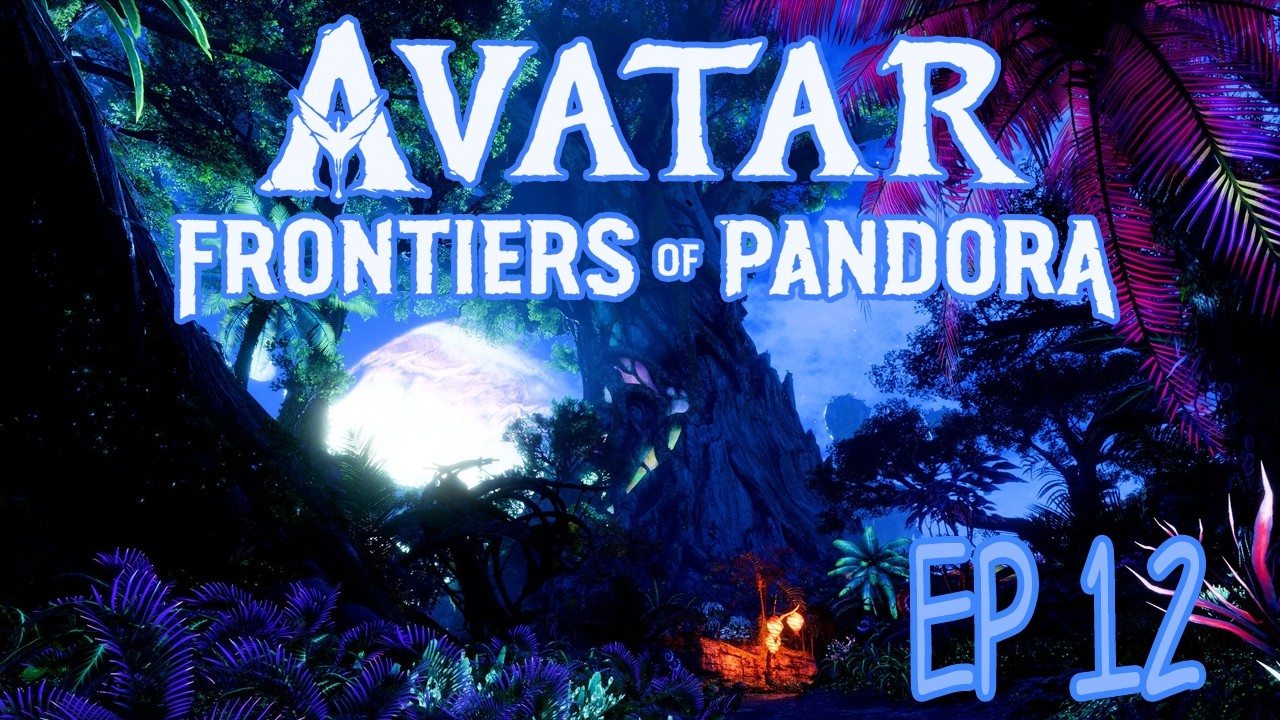 Let's Play | Avatar: Frontiers of Pandora Ep 12