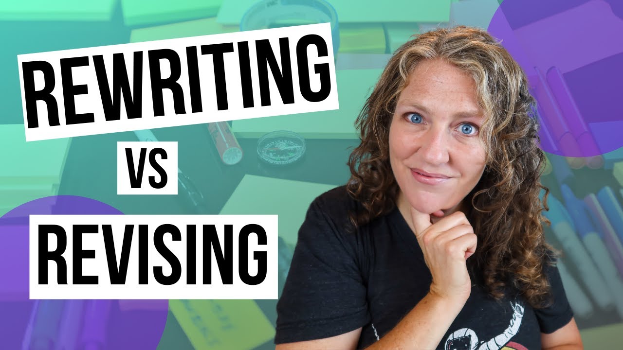 REWRITING YOUR STORY (When Revising Isn’t Enough)