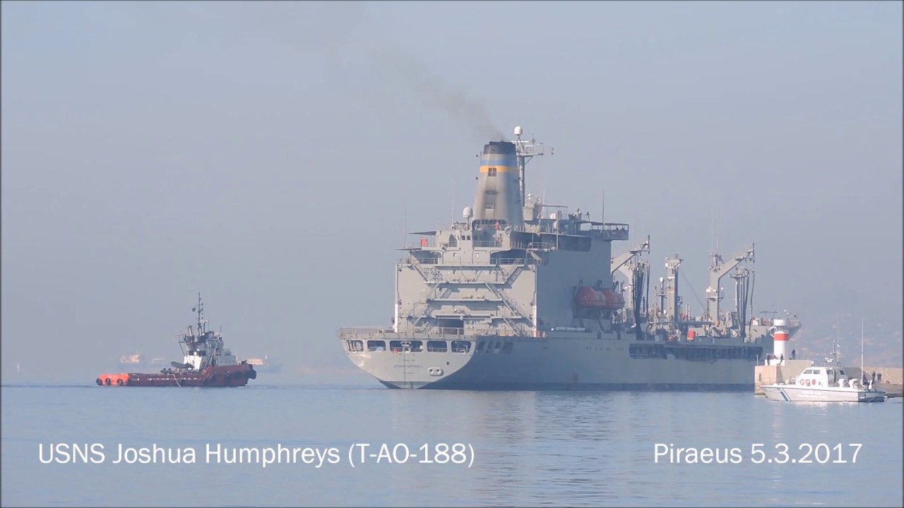 USNS JOSHUA HUMPHREYS T-AO-188 [ Piraeus , Greece ]