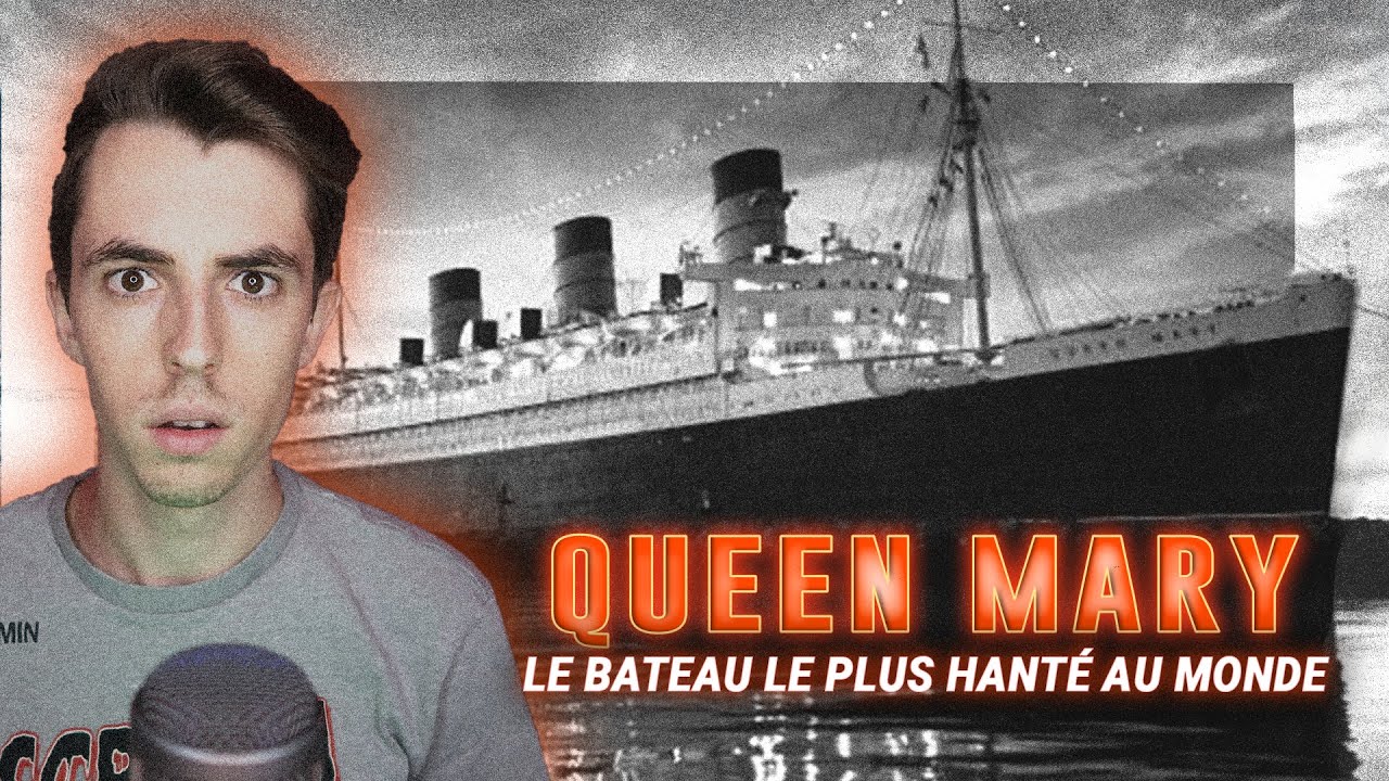 QUEEN MARY : Le bateau le plus hanté au monde !